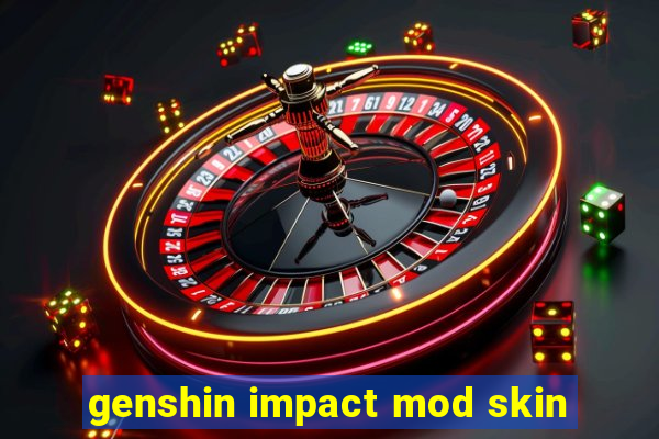 genshin impact mod skin